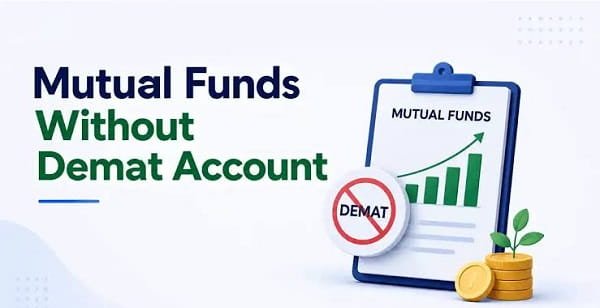 Mutual Funds Without a Demat Account